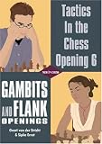 Gambits and Flank Openings (Tactics in the Chess Opening)