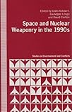 Space and nuclear weaponry in the 1990s