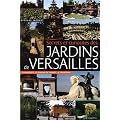 Secrets et curiosit�s des jardins de Versailles