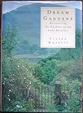 Dream gardens : discovering the gardens of the Lake District