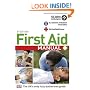 First Aid Manual: The Step by Step Guide for Everyone
