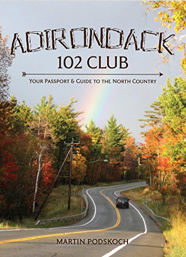 adirondack 102 club your passport to the north country