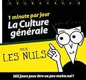 La Culture G&eacute;n&eacute;rale pour les nuls : 1 minute par jour