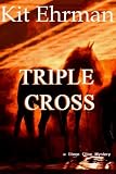 TRIPLE CROSS (Steve Cline Mysteries)