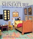 The Art of the Miniature: Small Worlds and How to Make Them