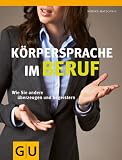 Produkt-Bild: K&ouml;rpersprache im Beruf: Wie Sie andere &uuml;berzeugen und begeistern (Einzeltitel Lebenshilfe)