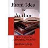 From Idea to Author: How to Become Successfully Publishedby Kennette Reed