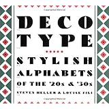 Deco Type: Stylish Alphabets from the '20s and '30s (Art Deco Design)