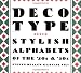 Deco Type: Stylish Alphabets from the '20s and '30s (Art Deco Design)