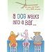 A Dog Walks into a Bar . . .: Dog Jokes So Funny You'll Beg for More
