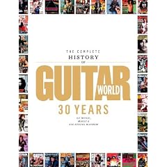 The Complete History of Guitar World: 30 Years of Music, Magic and Six-String Mayhem