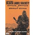 Zakk Wylde: Black Label Society - Boozed, Broozed & Broken-Boned