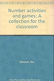 Number activities and games : a collection for the classroom
