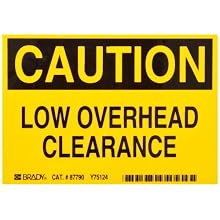 Brady Black On Yellow Color Machine And Operational Sign, Legend "Caution, Low Overhead Clearance"
