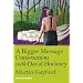 A Bigger Message: Conversations with David Hockney