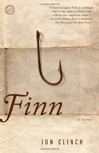 Finn: A Novel Reprint Edition by Clinch, Jon published by Random House Trade Paperbacks (2008)