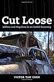 Cut Loose: Jobless and Hopeless in an Unfair Economy