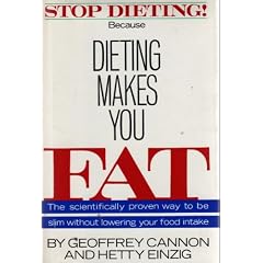 Dieting Makes You Fat