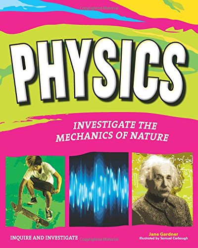 physics investigate the forces of nature inquire and investigate