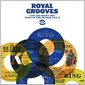 Royal Grooves: Funk and Groovy Soul from the King Records Vaults