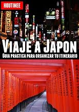 Viaje a Japón - Turismo fácil y por tu cuenta (Spanish Edition)
