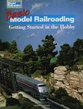 Basic Model Railroading: Getting Started in the Hobby (Model Railroader Books)