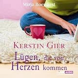 L&uuml;gen, die von Herzen kommen - Kerstin Gier