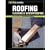 Roofing, Flashing & Waterproofing (For Pros By Pros)