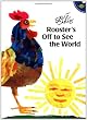 Rooster's Off to See the World (World of Eric Carle)