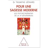 Pour une sagesse moderne. Les psychoth�rapies de 3�me g�n�rationpar Yasmine Li�nard