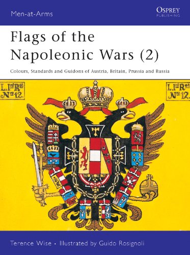 Flags of the Napoleonic Wars (2): Colours, Standards and Guidons of Austria, Britain, Prussia and Russia: v. 2 (Men-at-Arms)