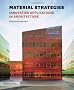 Material Strategies: Innovative Applications in Architecture (Architecture Brief)