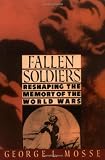 Buy : Fallen Soldiers: Reshaping the Memory of the World Wars