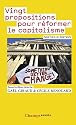 Vingt propositions pour r&eacute;former le capitalisme