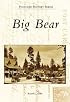 Big Bear (Postcard History: California)