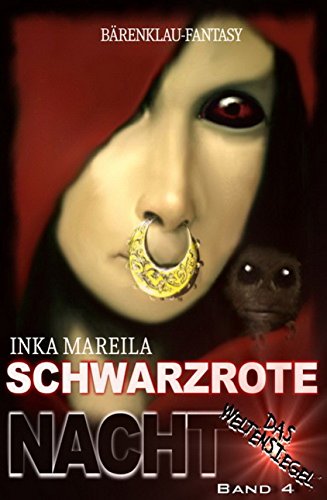 Schwarzrote Nacht: Das Weltensiegel Band 4: Cassiopeiapress Fantasy/Edition Bärenklau (German Edition)