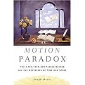 The Motion Paradox (The 2,500-Year Old Puzzle Behind All the Mysteries of Time And Space) (Hardcover)