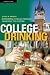 College Drinking: Reframing a Social Problem / Changing the Culture