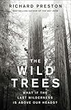 The wild trees : what if the last wilderness is above our heads?