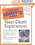 Complete Idiot's Guide to Near-Death Experiences