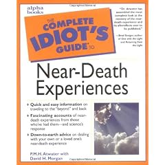 The Complete Idiot's Guide to Near-death Experiences