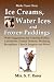 Books : Make Your Own Ice Creams, Water Ices and Frozen Puddings: With Suggestions for Catering Parties, Luncheons, Formal Dinners...