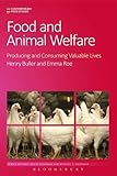 Food and Animal Welfare (Contemporary Food Studies: Economy, Culture and Politics)