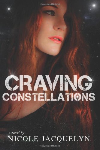 Craving Constellations by Nicole Jacquelyn Craving Constellations by Nicole Jacquelyn