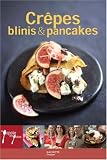 Crêpes, blinis et pancakes