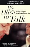 We Have To Talk: Healing Dialogues Between Women And Men