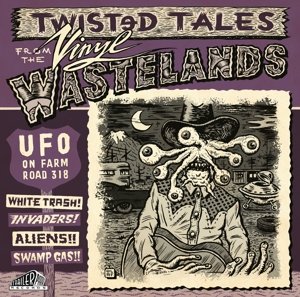Album art for UFO on Farm Road 318: Twisted Tales From by Various Artists