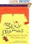 Sexy Mamas: Keeping Your Sex Life Alive While Raising Kids