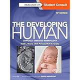 the developing human clinically oriented embryology 10e