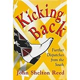 kicking back further dispatches from the south